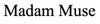 MadamMuse